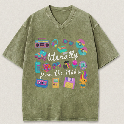 👕Literally From The 1900s shirt, Funny Retro 90's Shirt