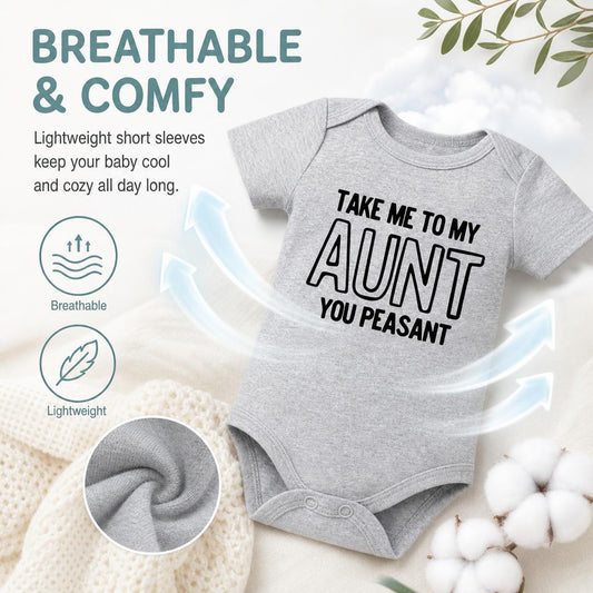 👶“Take Me To My Aunt You Peasant” Unisex Baby Cotton Onesie
