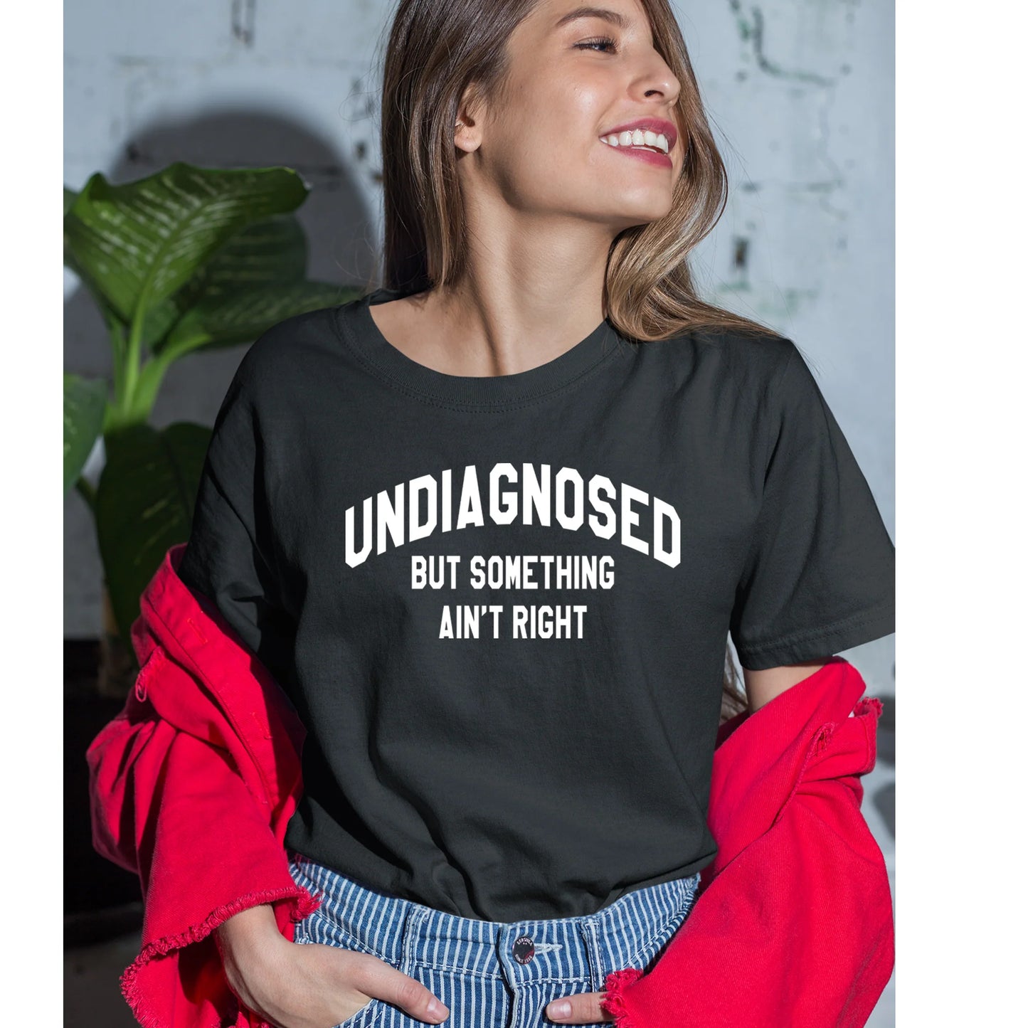 👕 Funny Print 'Undiagnosed But Something Ain't Right' Short Sleeve