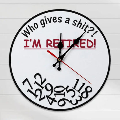 ⏰"Who Gives a Sh*t, I'm Retired!" Funny Wooden Wall Clock