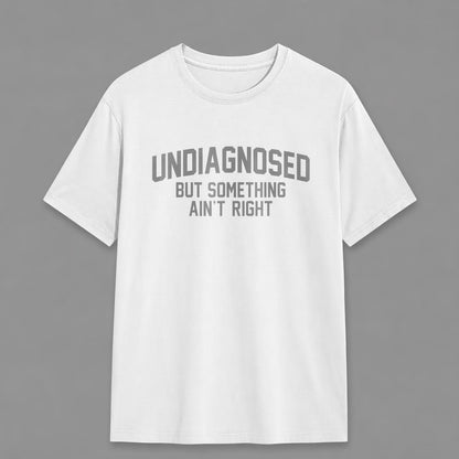 👕Funny "Undiagnosed but Feeling Something's Wrong" Long-Sleeved Humorous Sweatshirt