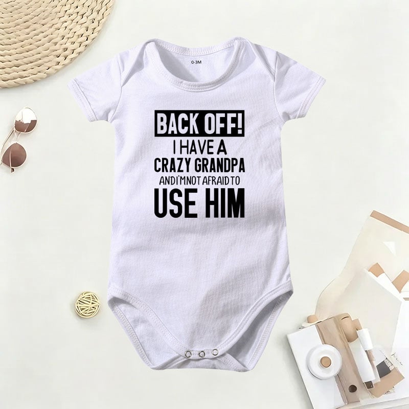 🔥Hot Sale 49% off🌟👶 "Back Off! I Have a Crazy Grandpa" Cute Cotton Baby Bodysuit(💥Buy 3 Get 1 Free 🛒Free Shipping)