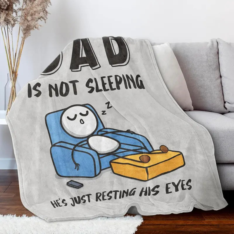 😴🛋️ Funny Gift Dad Is Not Sleeping Flannel Blanket