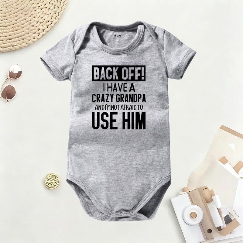 🔥Hot Sale 49% off🌟👶 "Back Off! I Have a Crazy Grandpa" Cute Cotton Baby Bodysuit(💥Buy 3 Get 1 Free 🛒Free Shipping)