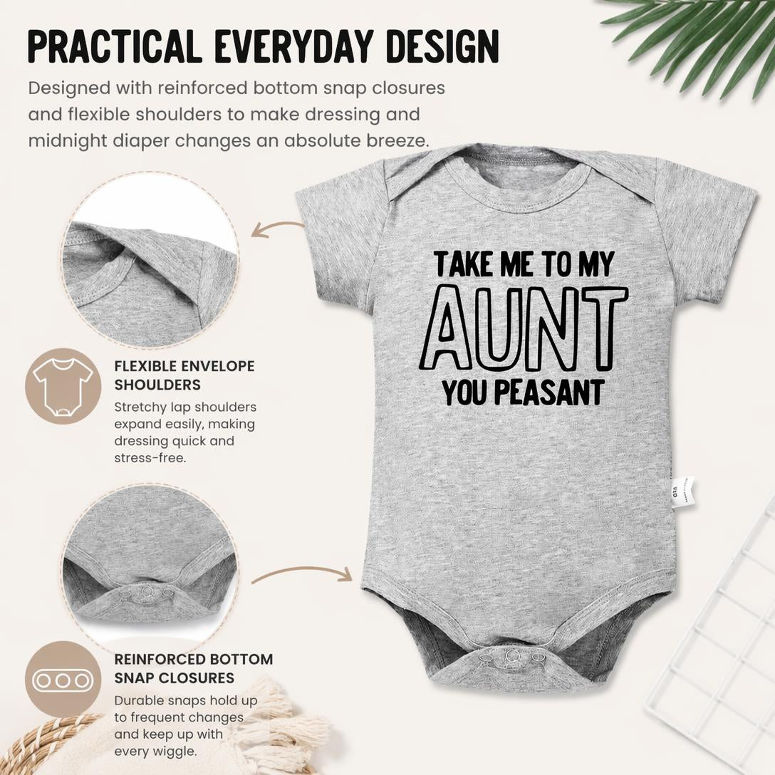 👶“Take Me To My Aunt You Peasant” Unisex Baby Cotton Onesie