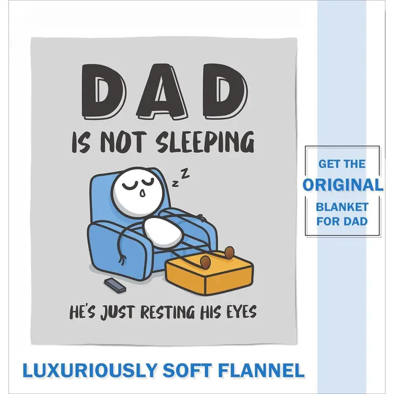 😴🛋️ Funny Gift Dad Is Not Sleeping Flannel Blanket