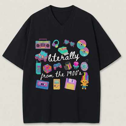 👕Literally From The 1900s shirt, Funny Retro 90's Shirt